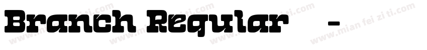 Branch Regular字体下载字体转换